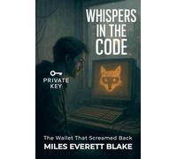 Whispers in the Code: The Wallet That Screamed Back: 7