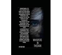 WHISPERS IN THE DARK.: Not Every Whisper Is Human.