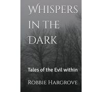 Whispers in the Dark: Tales of the Evil within