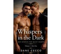 Whispers In The Dark | Volume 1: Gay Stories For Quiet Hearts WITD Series