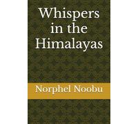 Whispers in the Himalayas: A Teachers Journey Through Light and Darkness