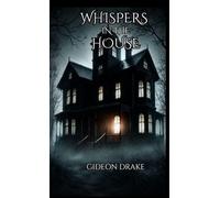 Whispers In The House