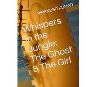 Whispers in the Jungle: The Ghost & The Girl