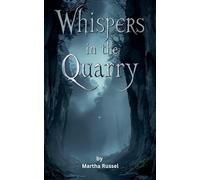 Whispers in the Quarry: 3