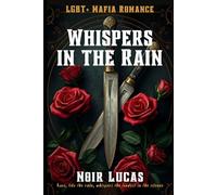 Whispers in the Rain: LGBTQ Mafia Romance