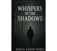 Whispers in the Shadows: Unraveling the Secrets of Terror