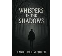 Whispers in the Shadows: Unraveling the Secrets of Terror