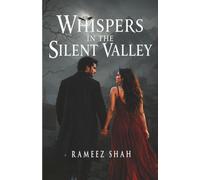 Whispers in the Silent Valley: A Novel