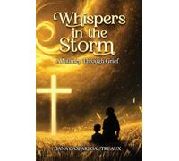 Whispers in the Storm: A Journey Through Grief