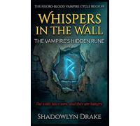 Whispers In The Wall: The Vampire's Hidden Rune: 8