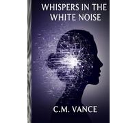 Whispers in the White Noise