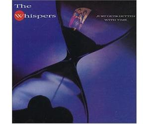Whispers - Just Gets Better with Time