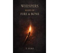 Whispers Made of Fire and Bone: 2