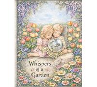 Whispers of a Garden: An adult coloring book for imagination