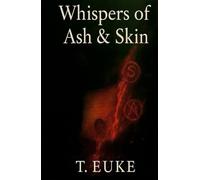 Whispers of Ash and Skin
