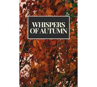 Whispers of Autumn Notebook: Beautiful Inspirational Fall Season Stationary Orange Red 120 lined pages