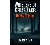Whispers of Cedar Lake: Untamed Fury