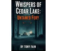 Whispers of Cedar Lake: Untamed Fury