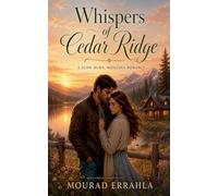 Whispers of Cedar Ridge: A Slow-Burn, Montana Romance