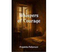 Whispers of Courage