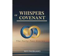 WHISPERS OF COVENANT: The Forty-Two Stories