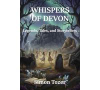 Whispers of Devon: Legends, Tales, and Storytellers