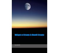 Whispers of Dreams in Moonlit Streams