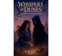 Whispers of Dunes: Secrets of the Lost Sands