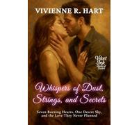 Whispers of Dust, Strings, and Secrets: Seven Burning Hearts, One Desert Sky, and the Love They Never Planned: 8