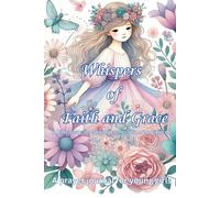 Whispers of Faith and Grace: A hideaway for spiritual reflection and gratitude: A Prayer Journal for Young Girls