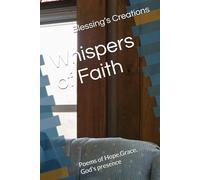 Whispers of Faith: Poems of Hope,Grace, God’s presence