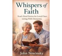 Whispers of Faith: Read-Aloud Stories for Loved Ones Living With Dementia