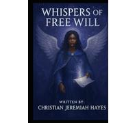 WHISPERS OF FREE WILL