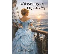 Whispers of Freedom