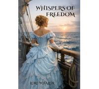 Whispers of Freedom