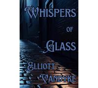 Whispers of Glass