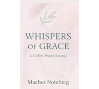 Whispers of Grace: Great Gift. Notebook journal For Friends and Family