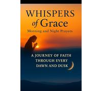 Whispers of Grace: Morning and Night Prayers