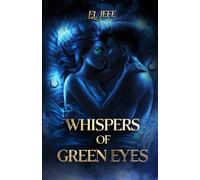 Whispers Of Green Eyes: The Erotic Letters