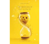 Whispers of Healing II: Learning to Love Again