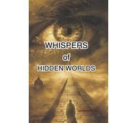 Whispers of Hidden Worlds