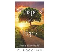 Whispers of Hope: Finding Solace in Grief