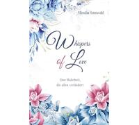 Whispers of Love: Eine Wahrheit, die alles verändert