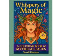 Whispers of Magic A Coloring Book of Mythical Faces