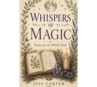 Whispers of Magic: Poems for the Witch's Path