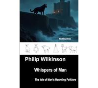 Whispers of Man: The Isle of Man's Haunting Folklore