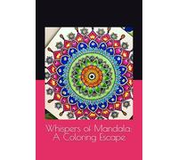 Whispers of Mandala: A Coloring Escape
