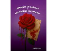Whispers of My Heart and Open Letters to Everyone