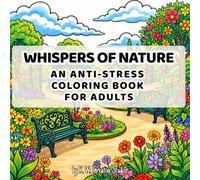 Whispers of Nature: An Anti-Stress Coloring Book for Adults