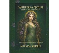 Whispers of Nature: Spirits of the Green: A Mystical Coloring Book for Adults